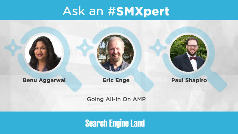 Серия Ask the SMXpert продолжает сегмент вопросов и ответов (Q & A), проводимый во время сеансов в   Search Marketing Expo   (SMX) Запад 2018